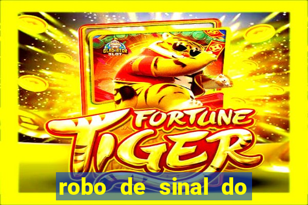 robo de sinal do fortune tiger